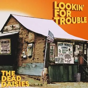Pochette de Lookin' for Trouble de The Dead Daisies