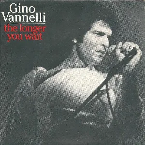 Pochette de The Longer You Wait de Gino Vannelli