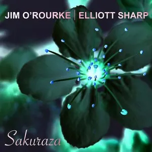 Pochette de Sakuraza de Jim O’Rourke - Elliott Sharp
