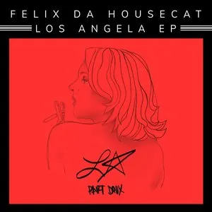 Pochette de Los Angela EP Part Deux de Felix da Housecat