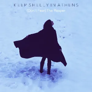 Pochette de (Don't Fear) the Reaper de Keep Shelly in Athens
