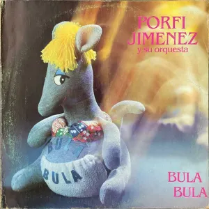 Pochette de Bula bula de Porfi Jiménez y su Orquesta