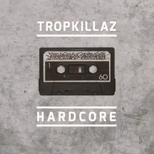 Pochette de Hardcore de Tropkillaz