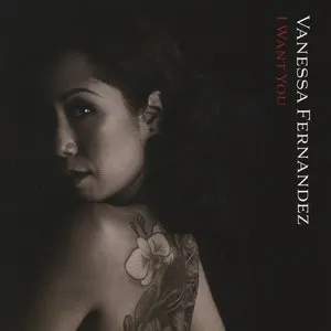 Pochette de I Want You de Vanessa Fernandez