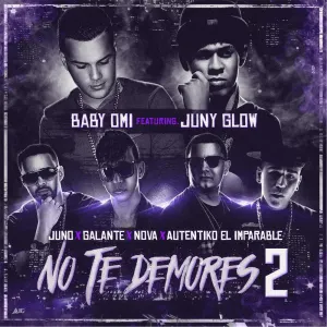 Pochette de No te demores 2 de Juno “The Hitmaker” - Galante “El Emperador”