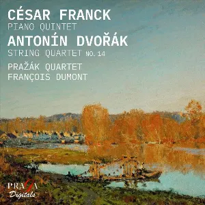 Pochette de Franck: Piano Quintet; Dvorák: String Quartet no. 14 de César Franck - Antonín Dvořák - Pražák Quartet