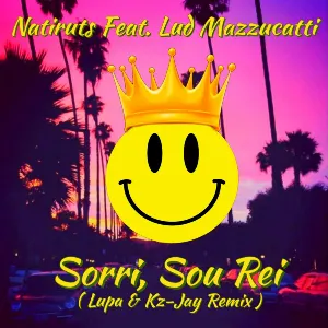 Pochette Sorri, Sou Rei (Lupa & Kz-Jay Remix)