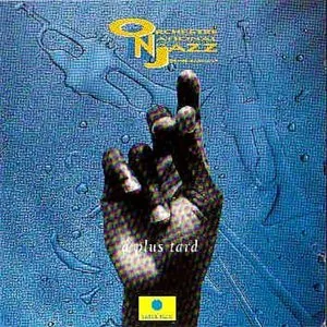 Pochette de à plus tard de Orchestre National de Jazz
