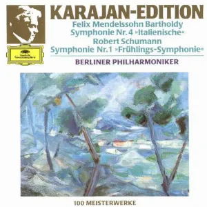 Pochette Felix Mendelssohn Bartholdy: Symphonie Nr. 4 »Italienische« / Robert Schumann: Symphonie Nr. 1 »Frühlings-Symphonie«