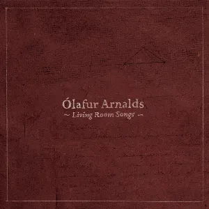 Pochette de Living Room Songs de Ólafur Arnalds