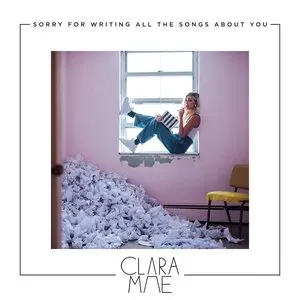 Pochette de Sorry for Writing All the Songs About You (acoustic) de Clara Mae