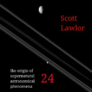 Pochette de The Origin of Supernatural Astronomical Phenomena 24 de Scott Lawlor
