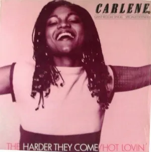 Pochette de The Harder They Come / Hot Lovin’ de Carlene Davis