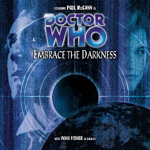 Pochette de Doctor Who: Embrace the Darkness de Nicholas Briggs - Paul McGann - India Fisher