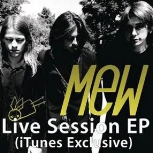 Pochette de Live Session EP (iTunes Exclusive) de Mew