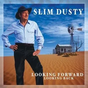 Pochette de Looking Forward Looking Back de Slim Dusty