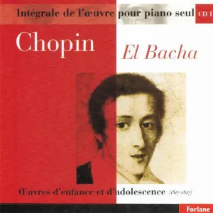 Pochette Chopin : Intégrale de l'oeuvre pour piano seul, vol. 1 (Oeuvres d'enfance et d'adolescence 1817-1827)