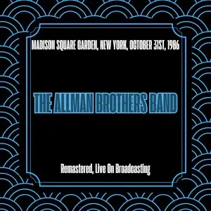Pochette de Madison Square Garden, New York, October 31st, 1986 (Remastered, Live On Broadcasting) de The Allman Brothers Band