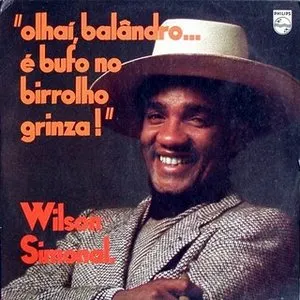 Pochette de Olhaí, Balândro... É Bufo No Birrolho Grinza! de Wilson Simonal