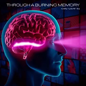 Pochette de Through a Burning Memory de Ken Martin