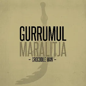Pochette de Maralitja (Crocodile Man) de Geoffrey Gurrumul Yunupingu