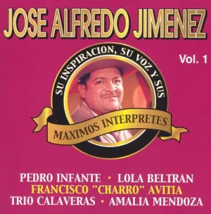 Pochette de Su inspiración, su voz y sus máximos interpretes, vol. 1 de José Alfredo Jiménez