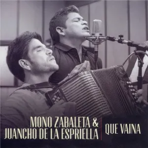 Pochette de Que vaina de Juancho de la Espriella