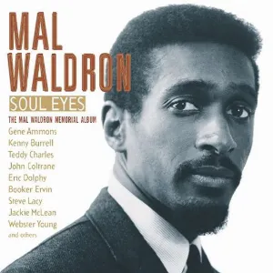 Pochette Soul Eyes: The Mal Waldron Memorial Album