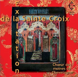 Pochette de Exaltation De La Sainte Croix de Chœur des moines de Chevetogne