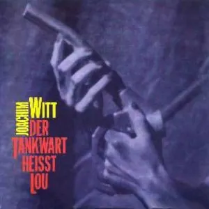 Pochette de Der Tankwart heisst Lou de Joachim Witt
