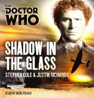 Pochette de Doctoe Who: Shadow in the Glass de Justin Richards - Stephen Cole - India Fisher