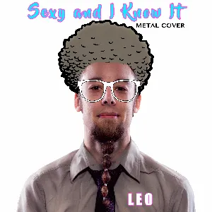 Pochette de Sexy and I Know It (Metal Version) de Leo Moracchioli