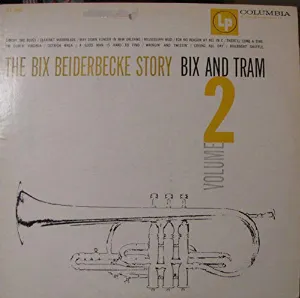 Pochette The Bix Beiderbecke Story, Volume 2: Bix and Tram