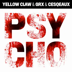 Pochette de Psycho de Yellow Claw