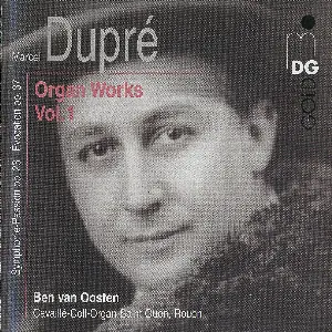 Pochette de Organ Works, Volume 1 de Ben van Oosten - Marcel Dupré
