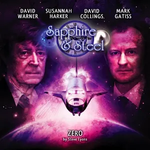 Pochette de Sapphire & Steel: Zero de David Warner - Mark Gatiss - Susannah Harker - Steve Lyons
