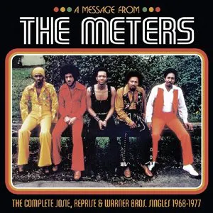 Pochette A Message from the Meters: The Complete Josie, Reprise & Warner Bros. Singles 1968-1977