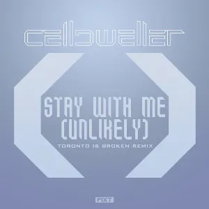Pochette de Stay With Me (Unlikely) (Toronto Is Broken remix) de Celldweller