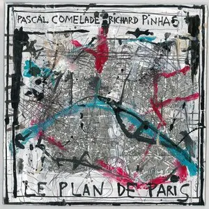 Pochette de Le plan de Paris de Pascal Comelade - Richard Pinhas