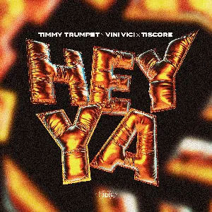 Pochette de Hey Ya de Timmy Trumpet - Vini Vici