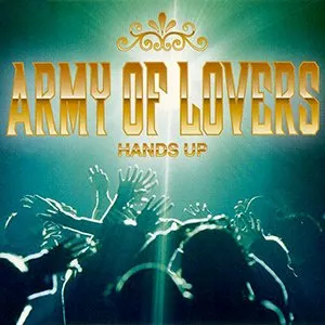 Pochette de Hands Up de Army of Lovers