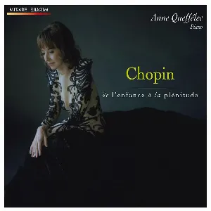 Pochette de De l’enfance à la plénitude de Fryderyk Chopin - Anne Queffélec