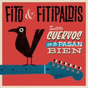 Pochette de Los cuervos se lo pasan bien de Fito & Fitipaldis