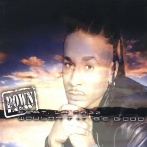Pochette de Wouldn’t It Be Good de Down Low