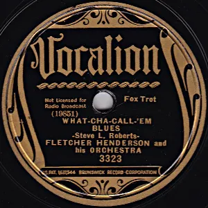 Pochette de What-Cha-Call-'em Blues / Blazin' de Fletcher Henderson and His Orchestra