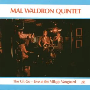 Pochette de The Git Go-Live at the Village Vanguard de Mal Waldron Quintet
