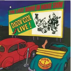 Pochette de The Last Drive-In Movie Show: Daddy Cool Live! de Daddy Cool
