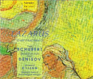 Pochette de Lazarus, D. 689 (Fragment); Ergänzung von Edison Denisov de Helmuth Rilling - Edison Denisov - Bach‐Collegium Stuttgart - Gächinger Kantorei Stuttgart - Franz Schubert