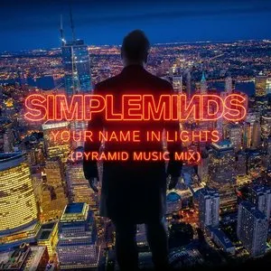 Pochette de Your Name in Lights (Pyramid Music mix) de Simple Minds