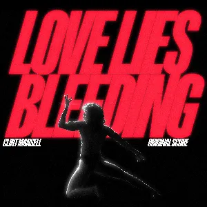 Pochette Love Lies Bleeding: Original Score
